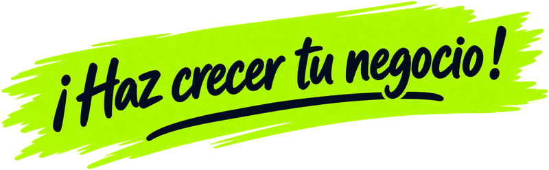 ¡Haz crecer tu negocio!